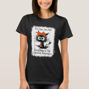 Zwarte Kat Het Is Prima Ik Ben Prima Leukemie Bewu T-shirt