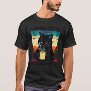 Zwarte Kat Ik Drink Koffie En Ik Haat Mensen T-shirt