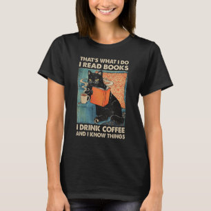Zwarte kat ik lees boeken die ik heb Drink koffie T-shirt