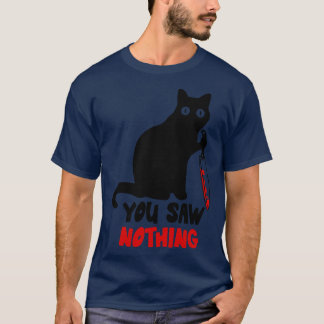Zwarte kat, je hebt niets gezien t-shirt
