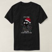 Zwarte kat kerst Het is prima dat ik alles ben T-shirt (Design voorkant)