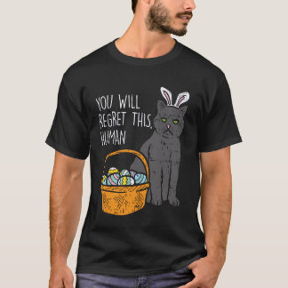 Zwarte Kat Konijn Spijt Deze Mens Grappig Pasen 20 T-shirt