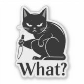 Zwarte kat met een mes Grappig 'Wat?' Ontwerp voor Sticker (Voorkant)