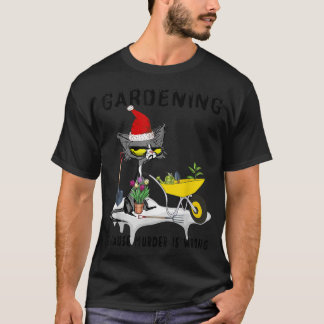 ZWARTE KAT SANTA GARDENING OMDAT DE MURDER VERKEER T-SHIRT
