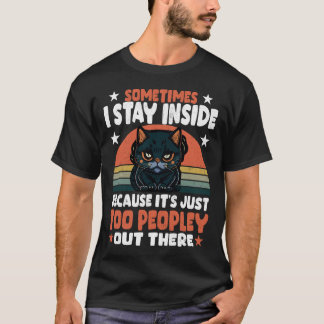 Zwarte Kat Soms Blijf Ik Binnen Omdat Het Te T-shirt