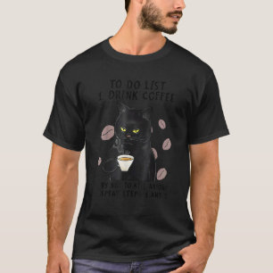Zwarte Kat Takenlijst Drink Koffie Niet Dood Ieman T-shirt