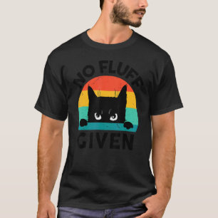 Zwarte Kat-TShirt Geen Fluff Gegeven Kitten Liefhe T-shirt