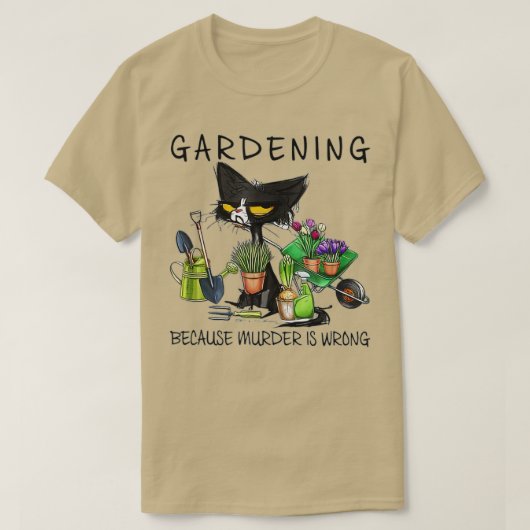 Zwarte kat tuinieren omdat moord een verkeerde tui t-shirt (Design voorkant)