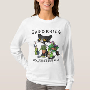 Zwarte kat tuinieren omdat moord een verkeerde tui t-shirt