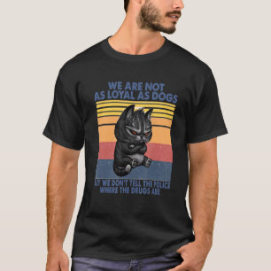 Zwarte katten vertellen de politie niet waar je dr t-shirt