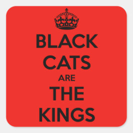 Zwarte katten zijn koning vierkante sticker