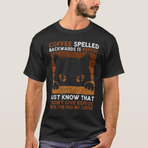 Zwarte Koffie Spelled Backwards Is Eeffoc Kat Vin T-shirt