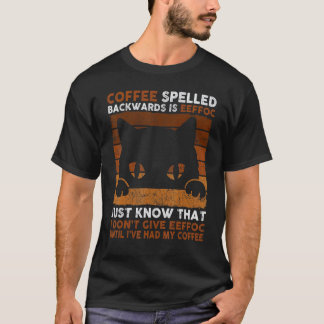 Zwarte Koffie Spelled Backwards Is Eeffoc Kat  Vin T-shirt
