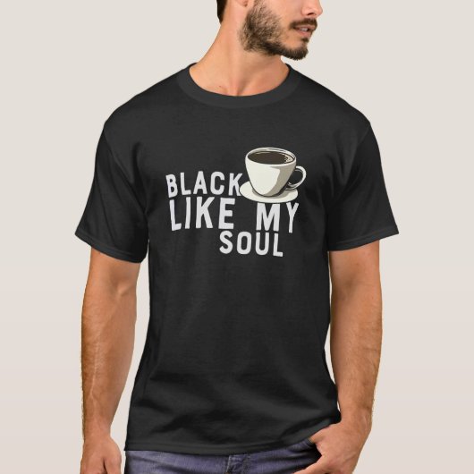 Zwarte koffie zoals mijn sol t-shirt (Voorkant)