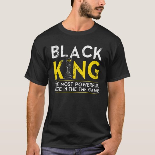 Zwarte koning het krachtigste stuk in het spel t-shirt (Voorkant)