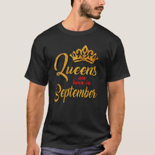 Zwarte koninginnen worden geboren in september 201 t-shirt
