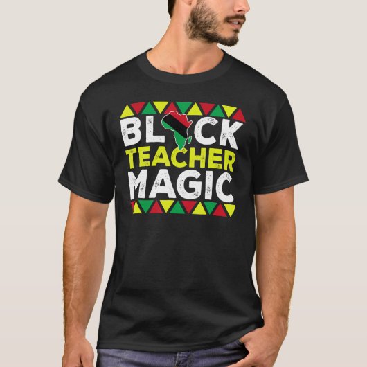 Zwarte leraar Magic Melanin Pride Black History M T-shirt (Voorkant)