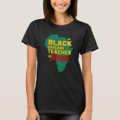Zwarte leraar Magic Melanin Pride Black History M T-shirt (Voorkant)