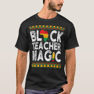 Zwarte leraar Magic Teacher Black History Maand 2 T-shirt