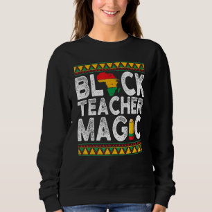 Zwarte leraar Magic Teacher Black History Maand 2 Trui
