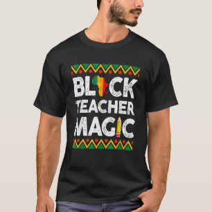 Zwarte Leraar Magie Leraar Black History Month Pr T-shirt
