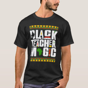 Zwarte Leraar Magie Melanine Leraar Zwarte Geschie T-shirt