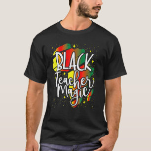 Zwarte Leraar Magie Zwarte Geschiedenis Maand Afri T-shirt