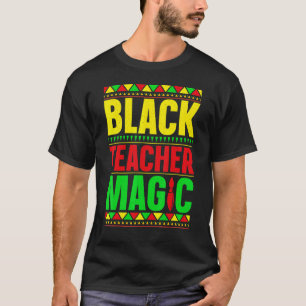Zwarte Leraar Magie Zwarte Geschiedenis Maand Ler T-shirt