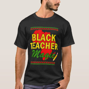 Zwarte leraar Magische leraar Zwarte geschiedenis T-shirt