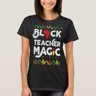 Zwarte-leraar Magische leraar Zwarte-geschiedenism T-shirt