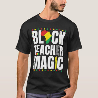 Zwarte-leraar Magische Zwarte Geschiedenis Maand A T-shirt