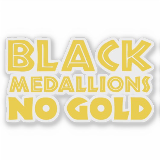 ZWARTE MEDALLIES NIET GOLD STICKER (Voorkant)