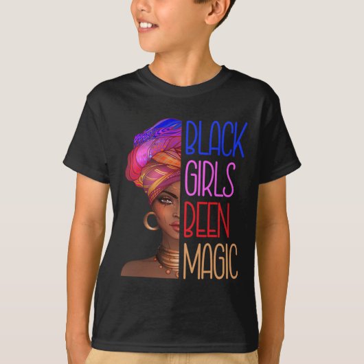 Zwarte meisjes zijn een Magic African American Que T-shirt (Voorkant)