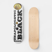 ZWARTE MESSIAH UNAPOLOGETIC BLACK Skateboard (Voorkant)