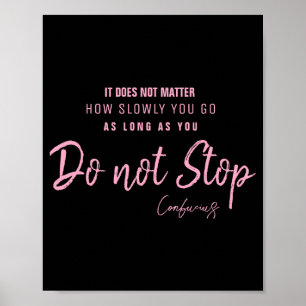Zwarte Nk Motiverende Spreuk Confucius Stop Niet Poster