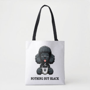 Zwarte poedel koffie niets dan zwart tote bag