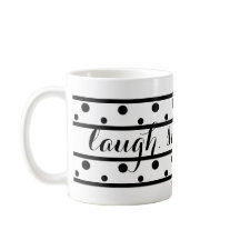 Zwarte Polka Dots Lach Lach Lach Live Quote