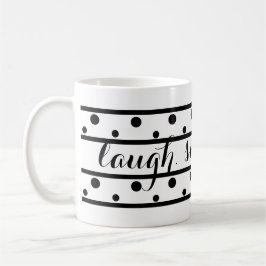Zwarte Polka Dots Lach Lach Lach Live Quote Koffiemok