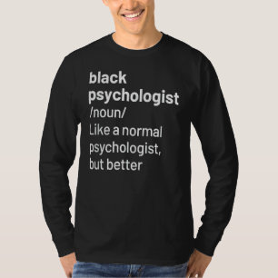Zwarte psycholoog, Afrikaanse Amerikaan T-shirt