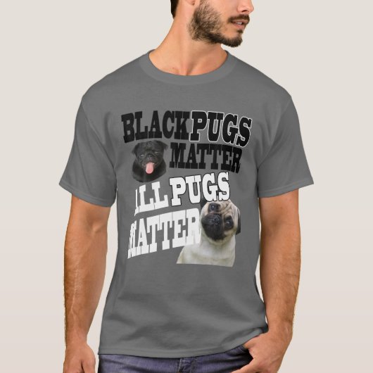 Zwarte pugs Matter Alle pugs Matter T-shirt (Voorkant)