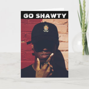 ZWARTE RAP RAPPER GO SHAWTY BIRTHDAY KAART