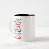 Zwarte rode Typografie Vandaag Geweldige gisteren  Tweekleurige Koffiemok (Voorkant links)