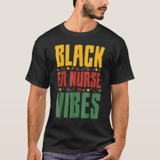Zwarte SEH-verpleegster Vibes Zwarte Geschiedenis  T-shirt