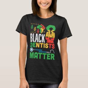 Zwarte Tandartsen Probleem Amerika Afrikaanse Trot T-shirt