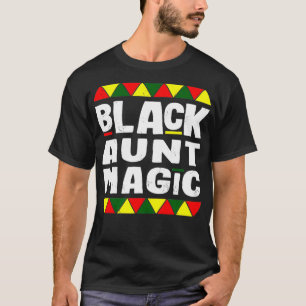 Zwarte tante Magic Black Historie maand Afrikaanse T-shirt