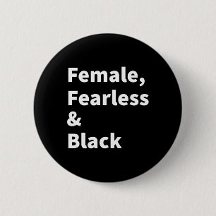 Zwarte trots voor vrouwen Vrouw onbevreesd en zwar Ronde Button 5,7 Cm