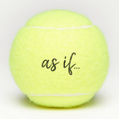 Zwarte typografie Alsof Grappig Sarcasme Tennisballen (Voorkant)