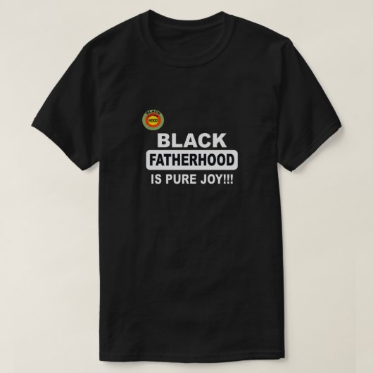 Zwarte vaderschap is pure vreugde!! t-shirt (Design voorkant)