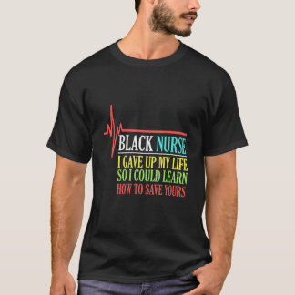 Zwarte Verpleegster Leven Afro-Amerikaanse Geschie T-shirt