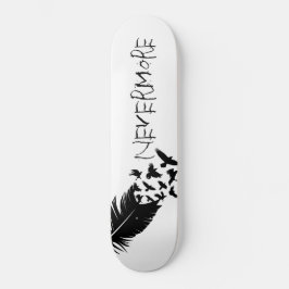 Zwarte vogels, Nevermore Persoonlijk Skateboard